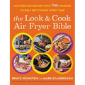 The Look and Cook Air Fryer Bible: 125 Everyday Recipes with 700+ Photos to Help Get It Right Every Time - Paperback