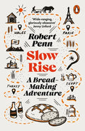 Slow Rise: A Bread-Making Adventure - Paperback
