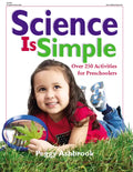 Science Is Simple: Over 250 Activities for Children 3-6 - Paperback