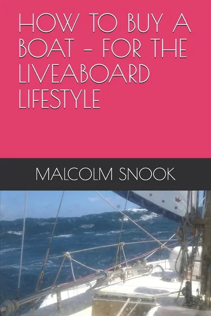 How to Buy a Boat - For the Liveaboard Lifestyle - Paperback