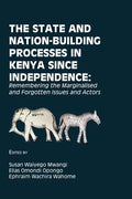 The State and Nation-Building Processes in Kenya since Independence: Remembering the Marginalised and Forgotten Issues and Actors - Paperback