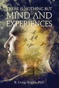 There Is Nothing But Mind and Experiences - Paperback