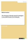 The Pricing of already issued Contingent Convertible Bonds (CoCo-Bonds) - Paperback