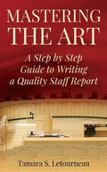Mastering the Art: A Step-by-Step Guide to Writing a Quality Staff Report - Paperback