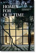 Homes for Our Time. Contemporary Houses Around the World - Hardcover