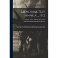 Memorial Day Annual, 1912: the Causes and Outbreak of the War Between the States, 1861-1865; for Use as a Source Book of Contemporary Authorities - Paperback