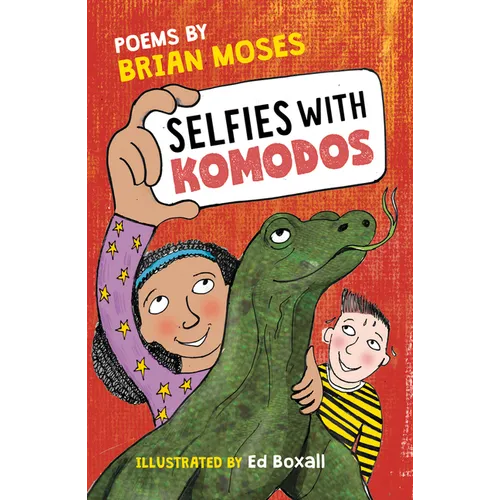 Selfies with Komodos: Poems by Brian Moses - Paperback