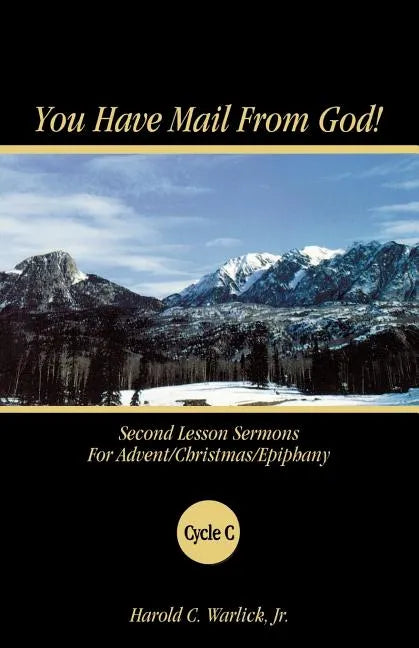You Have Mail from God!: Second Lesson Sermons for Advent/Christmas/Epiphany Cycle C - Paperback