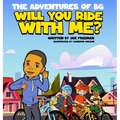 The Adventures of BG Will You Ride With Me? - Hardcover