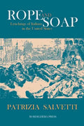 Rope and Soap: Lynchings of Italians in the United States - Paperback
