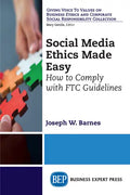 Social Media Ethics Made Easy: How to Comply with FTC Guidelines - Paperback