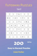 Futoshiki Puzzles - 200 Easy to Normal Puzzles 7x7 vol.13 - Paperback