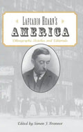 Lafcadio Hearn's America: Ethnographic Sketches and Editorials - Hardcover