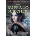 The Buffalo Butcher: Jack the Ripper in the Electric City - Paperback