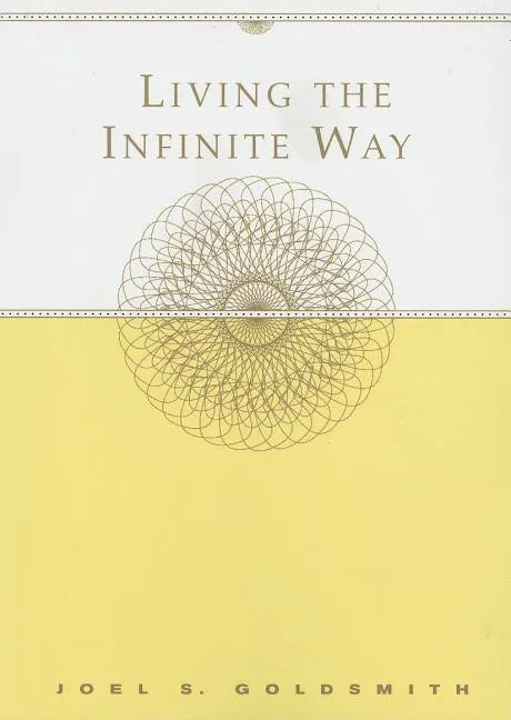 Living the Infinite Way - Paperback