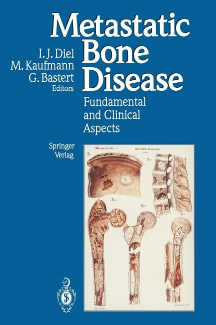 Metastatic Bone Disease: Fundamental and Clinical Aspects - Paperback