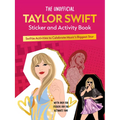 The Unofficial Taylor Swift Sticker and Activity Book: Swiftie Activities to Celebrate the World's Biggest Star - Paperback