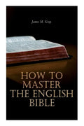How to Master the English Bible - Paperback