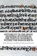 Instability in the Hindu shastras: ruptures in the textual integrity within the manuscripts. - Paperback