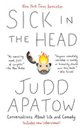 Sick in the Head: Conversations about Life and Comedy - Paperback