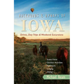 Backroads & Byways of Iowa: Drives, Day Trips & Weekend Excursions - Paperback