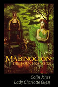 Mabinogion, the Four Branches: The Ancient Celtic Epic - Paperback