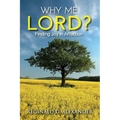 Why Me Lord?: Finding Joy in Affliction - Paperback