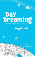 Day Dreaming: Silly Poems for Silly Kids - Hardcover