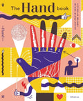 The Hand Book: A Complete Guide - Hardcover