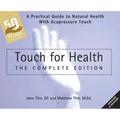Touch for Health: The 50th Anniversary Edition: A Practical Guide to Natural Health with Acupressure Touch and Massage - Paperback