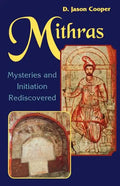 Mithras: Mysteries and Inititation Rediscovered - Paperback