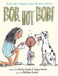 Bob Not Bob!: *To Be Read as Though You Have the Worst Cold Ever - Hardcover