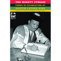 The Mighty Stream: Poems in Celebration of Martin Luther King - Paperback