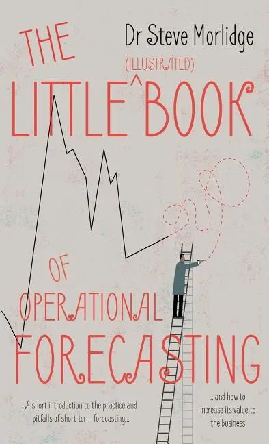 The Little (illustrated) Book of Operational Forecasting - Paperback
