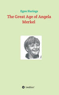 The Great Age of Angela Merkel - Hardcover