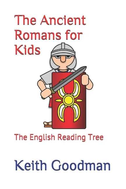 The Ancient Romans for Kids: The English Reading Tree - Paperback