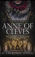 Anne of Cleves: Unbeloved - Paperback