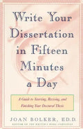 Writing Your Dissertation in Fifteen Minutes a Day: A Guide to Starting, Revising, and Finishing Your Doctoral Thesis - Paperback