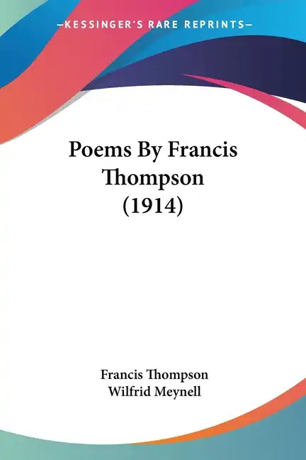 Poems By Francis Thompson (1914) - Paperback
