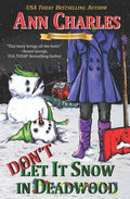 Don't Let it Snow in Deadwood - Paperback