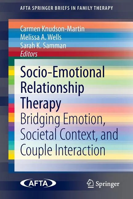 Socio-Emotional Relationship Therapy: Bridging Emotion, Societal Context, and Couple Interaction - Paperback