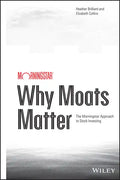 Why Moats Matter - Hardcover