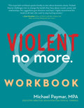 Violent No More Workbook - Hardcover
