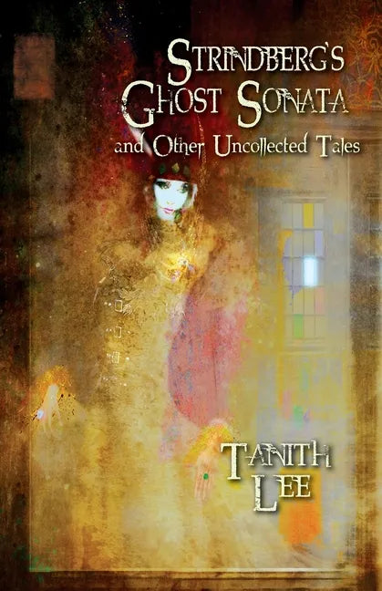 Strindberg's Ghost Sonata and Other Uncollected Tales - Paperback