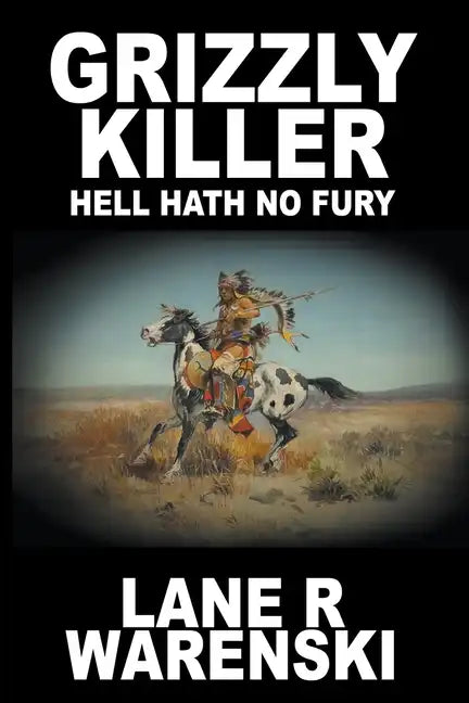 Grizzly Killer: Hell Hath No Fury (Large Print Edition) - Paperback