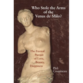Who Stole the Arms of the Venus de Milo? - Paperback