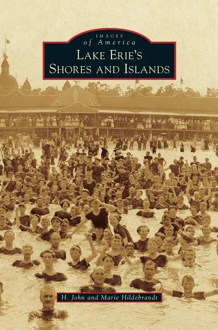 Lake Erie's Shores and Islands - Hardcover