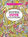 Super Cute Colouring (Terrific Colouring For Teens ) - Paperback