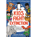 Kids Fight Extinction: ACT Now to Be a #2minutesuperhero - Paperback