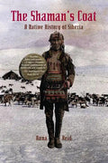 The Shaman's Coat: A Native History of Siberia - Paperback